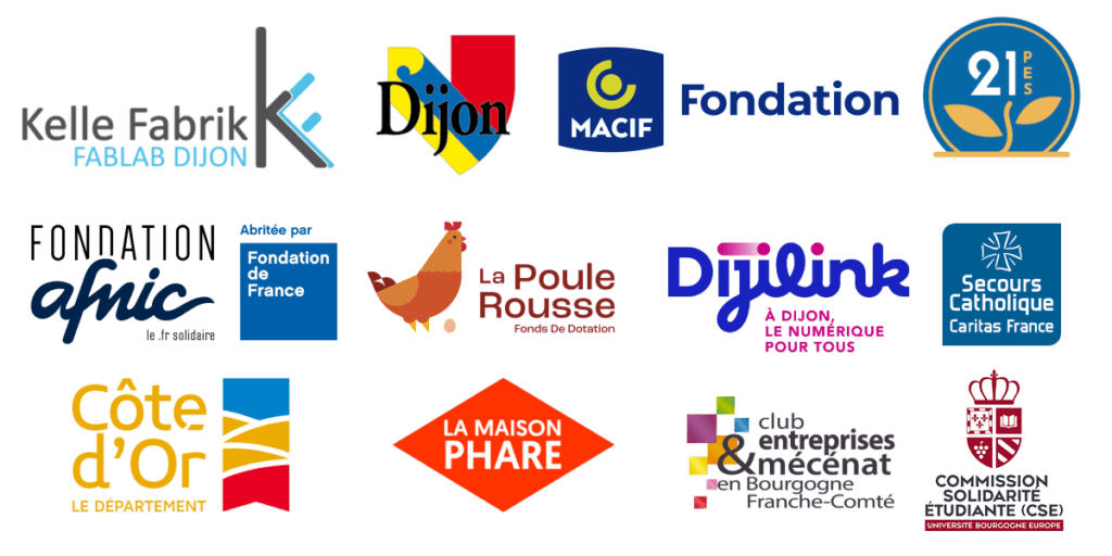 Ensemble de nos partenaires : Kelle Fabrik, Ville de Dijon, Fondation Macif, Pôle d'économie solidaire 21, fondation afnic, fondation la poule rousse, dijilink, secours catholique, département côte d'or, maison phare, club entreprises et mécénat BFC, Commission solidarité étudiante.